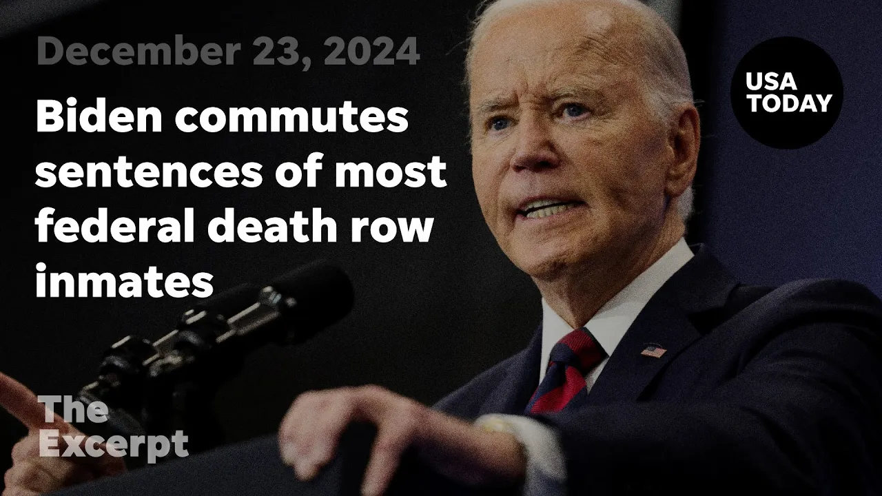 President Biden commutes sentences of most federal death row inmates